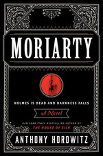 Moriarty - Anthony Horowitz