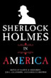 Sherlock Holmes in America - Greenberg, Lellenberg, Stashower
