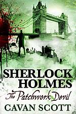 Sherlock Holmes - The Patchwork Devil - Cavan Scott