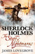 Sherlock Holmes: The Stuff of Nightmares - James Lovegrove