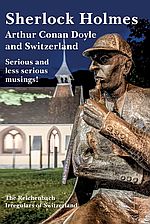 Sherlock Holmes, Arthur Conan Doyle, and Switzerland - Geisser, Marriott and Meer