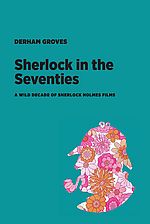 Sherlock in the Seventies - Derham Groves